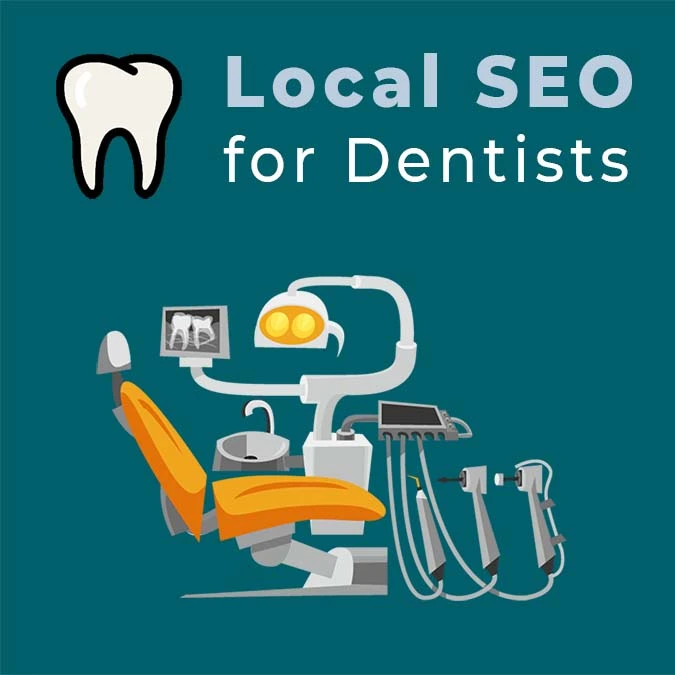 Local SEO for Dentists - Online Dental Marketing