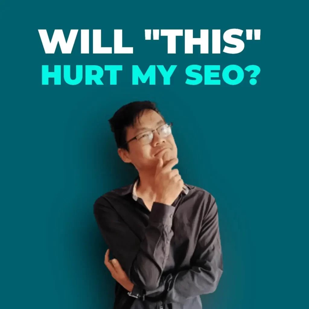 Will this hurt my SEO - Common SEO mistakes