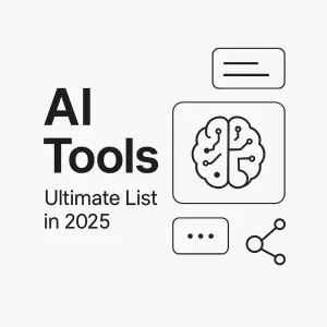 AI Tools Ultimate List in 2025