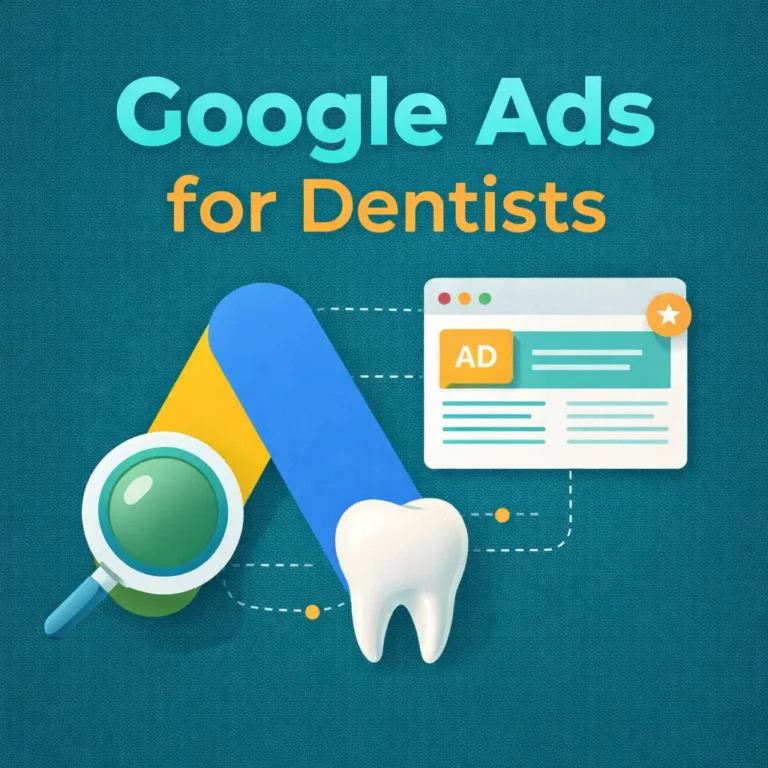 Google Ads for Dentists in 2026