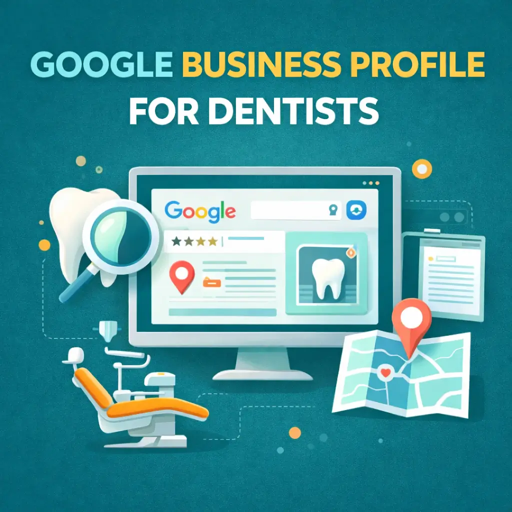 Google Business Profile for Dentists - Local SEO